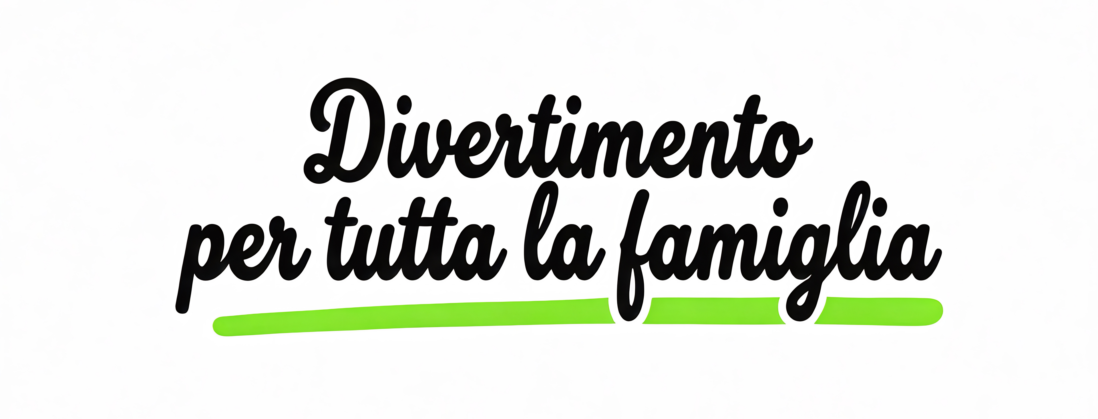 Divertimento per tutta la famiglia